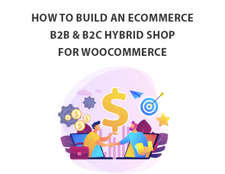 eCommerce B2B B2C hybrid shop for WooCommerce